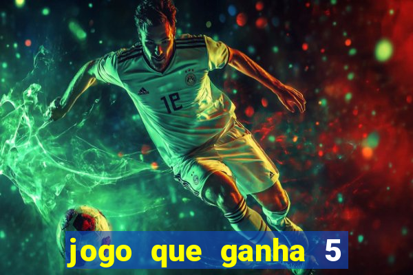 jogo que ganha 5 reais no cadastro